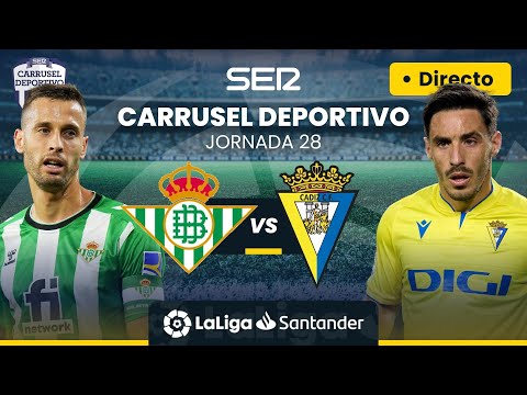 ? REAL BETIS vs CÁDIZ CF | EN DIRECTO #LaLiga Jornada 28