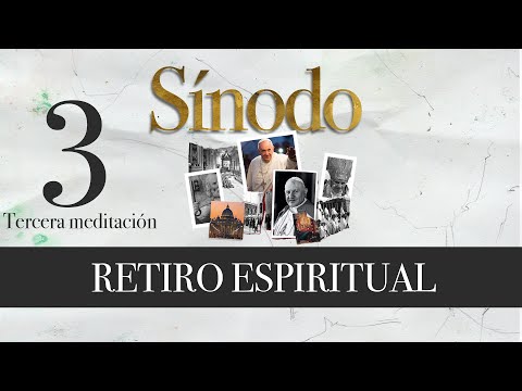 Tercera meditación - RETIRO ESPIRITUAL- Sínodo 2023 Fraterna Domus, Sacrofano.