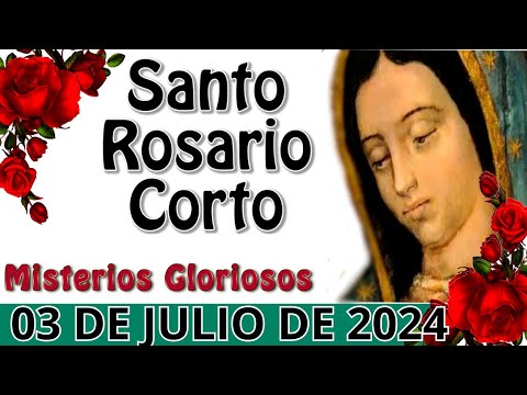 EL SANTO ROSARIO DE HOY MIERCOLES 03 DE JULIO MISTERIOS GLORIOSOS   EL SANTO ROSARIO DE HOY