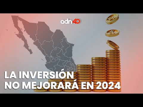 El panorama de la inversión no mejorará para 2024