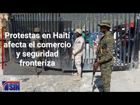 Protestas en Haití afecta el comercio y seguridad fronteriza