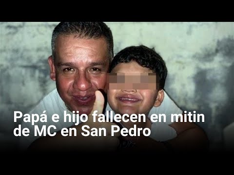 Papá e hijo fallecen en mitin de MC en San Pedro