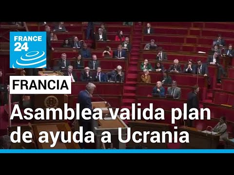 Asamblea Nacional de Francia validó plan de ayuda a Ucrania en una votación no vinculante