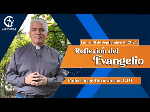 REFLEXIÓN DEL EVANGELIO | Lunes 30 de Septiembre de 2024 | Cristovisión