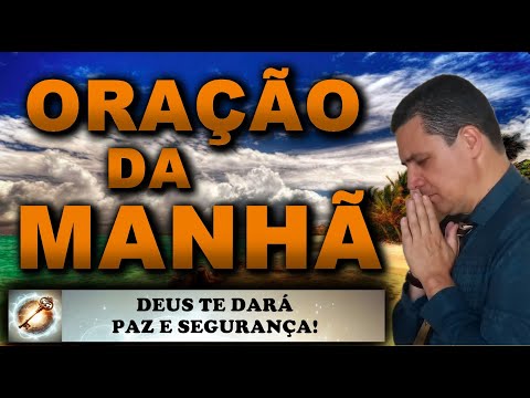 (()) ORAÇÃO DA MANHÃ DE HOJE DEUS TE DARÁ PAZ E SEGURANÇA! ORAÇÃO DO DIA-25 DE JULHO