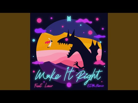 Make It Right (feat. Lauv) (EDM Remix)