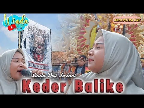 KEDER BALIKE ❗ WINDA DWI LESTARI || ANDI PUTRA 1 || KERTANEGARA BLOK 16