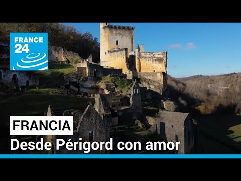Explorando la región francesa del Périgord, la tierra de los mil y un castillos • FRANCE 24