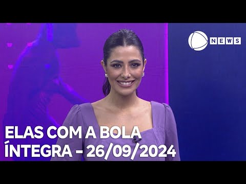 Elas com a Bola - 26/09/2024