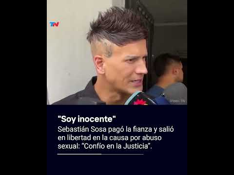 Sebastián Sosa pagó la fianza y salió en libertad en la causa por abuso sexual: Soy inocente