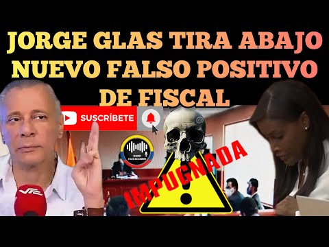 JORGE GLAS TIRA ABAJO INTENTO DE FALSO POSITIVO DE FISCAL  SALAZAR EN SU CONTRA Y CORREA NOTICIA RFE