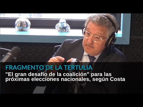 La Tertulia: El gran desafío de la coalición para las próximas elecciones nacionales, según Costa