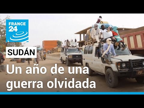 ¿Qué consecuencias ha tenido el primer año de guerra en Sudán? • FRANCE 24 Español