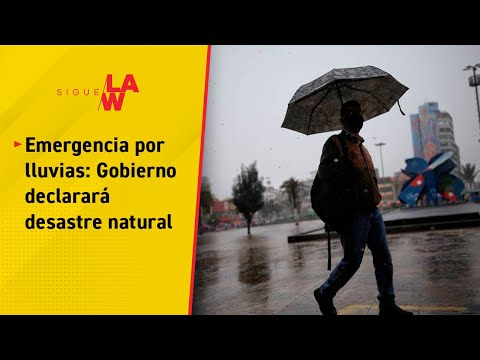 Emergencia por lluvias: Gobierno declarará desastre natural