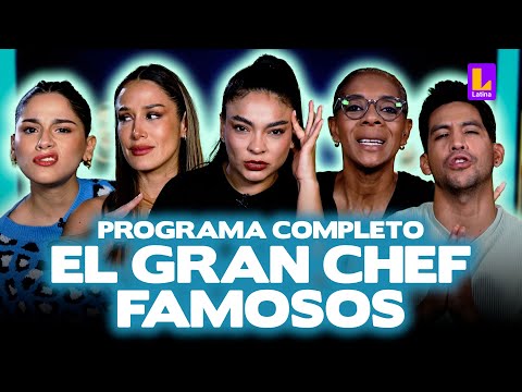 EL GRAN CHEF FAMOSOS EN VIVO - LUNES 1 DE JULIO | LATINA TELEVISIÓN