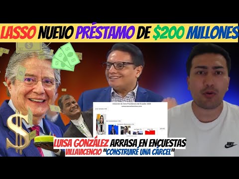 DEMENCIAL Lasso hace nuevo préstamo por $200M | Villavicencio jura y rejura | Salazar  vs. Cpccs