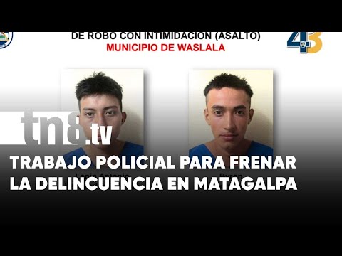 8 detenidos en Matagalpa, entre ellos dos sujetos por homicidio - Nicaragua