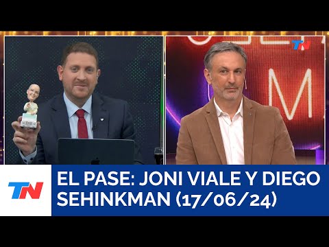 El pase: Joni Viale y Diego Sehinkman (17/06/24)