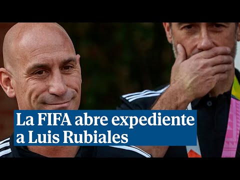 La FIFA abre expediente a Luis Rubiales
