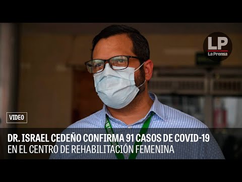 Prensa.com: Dr. Israel Cedeño confirma 91 casos de Covid-19 en el Centro de Rehabilitación Femenina