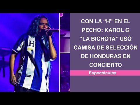Con la “H” en el pecho: Karol G “La Bichota” usó camisa de Selección de Honduras en concierto