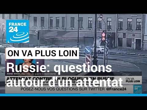 Russie: questions autour d'un attentat • FRANCE 24