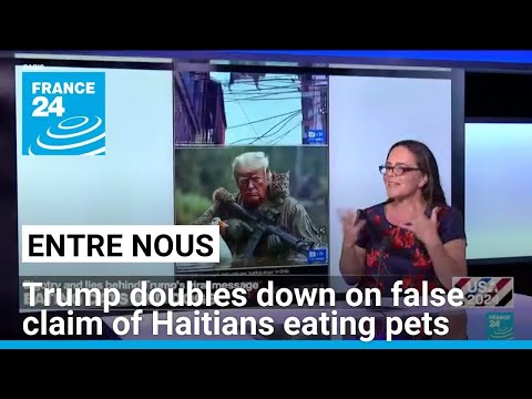 Trump's fake claim of Haitians eating pets • FRANCE 24 English