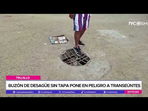 Trujillo: buzón de desagüe sin tapa pone en peligro a transeúntes