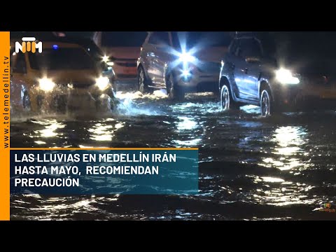 Lluvias en Medellín irán hasta mayo - Telemedellín