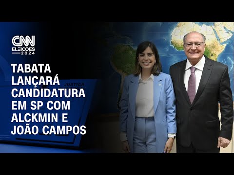 Tabata lançará candidatura em SP com Alckmin e João Campos | BASTIDORES CNN