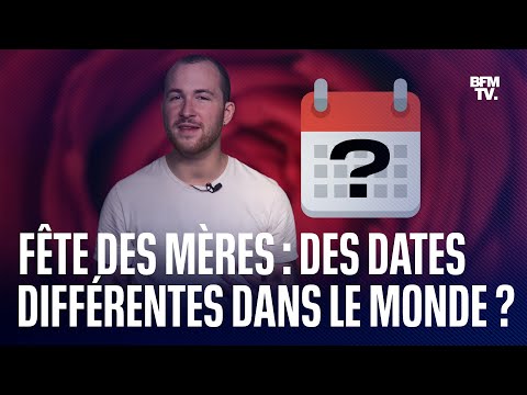 Pourquoi célèbre-t-on la fête des mères à des dates différentes dans le monde?