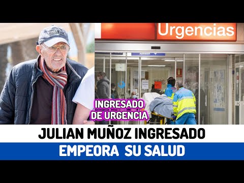 SALTAN LAS ALARMAS Julián Muñoz INGRESADO en el HOSPITAL por un EMPEORAMIENTO de su ESTADO de SALUD