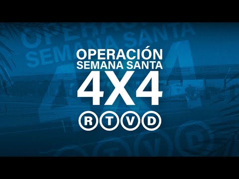 #ENVIVO:Cobertura Semana Santa  2024 Operación 4x4 Viernes Santo