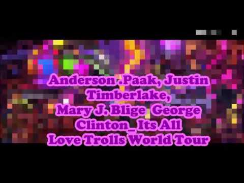 Anderson Paak, Justin Timberlake, Mary J Blige George Clinton Its All Love Trolls World Tour