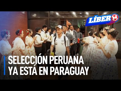 Selección peruana ya está en Paraguay para duelo por las Eliminatorias | Líbero