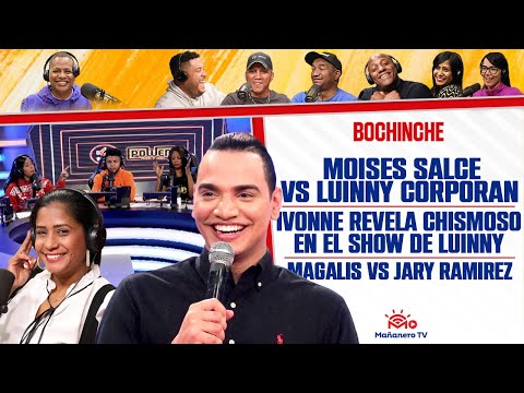 MOISES SALCE vs LUINNY CORPORAN - IVONNE REVELA EL CHISMOSO DEL SHOW DE LUINNY - El Bochinche