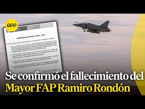La Fuerza Aérea anuncia que el Mayor FAP Ramiro Rondón falleció tras impacto de aeronave en Arequipa