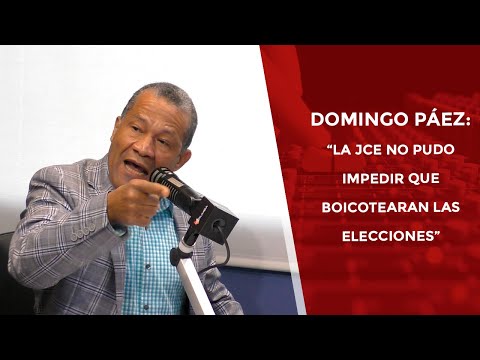 Domingo Páez: “La JCE no pudo impedir que boicotearan las elecciones”