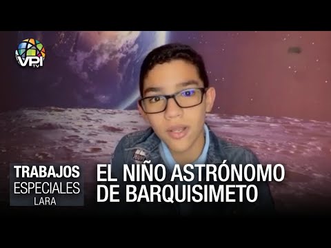 El niño astrónomo de Barquisimeto – Especiales VPItv