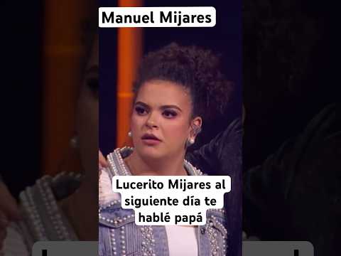 Lucerito Mijares dejó de hablarle a su papá Mijares porque no le gustaron lis comentarios d su canto