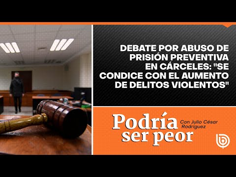 Debate por abuso de prisión preventiva en cárceles: Se condice con el aumento de delitos violentos