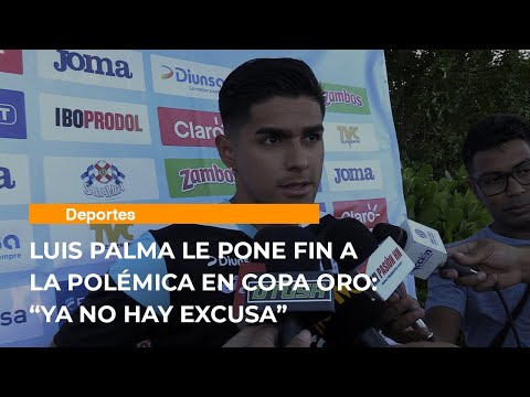 Luis Palma le pone fin a la polémica en Copa Oro “Ya no hay excusa”