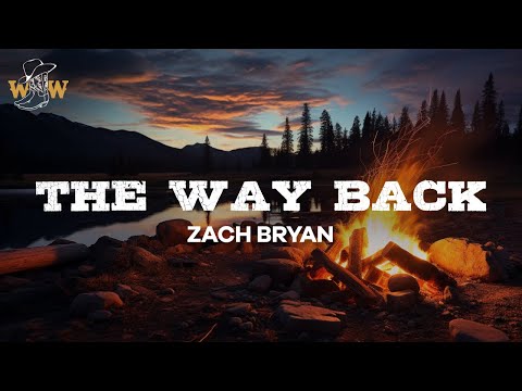 Zach Bryan - The Way Back (Lyrics)