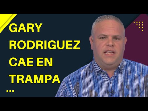 Gary Rodriguez cae en trampa