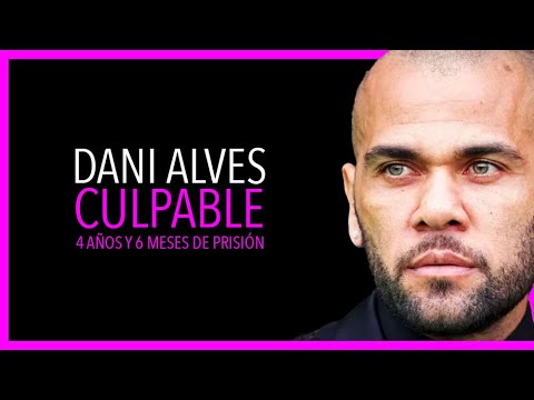 ÚLTIMA HORA!! DANI ALVES, condenado a 4 años y medio de cárcel.