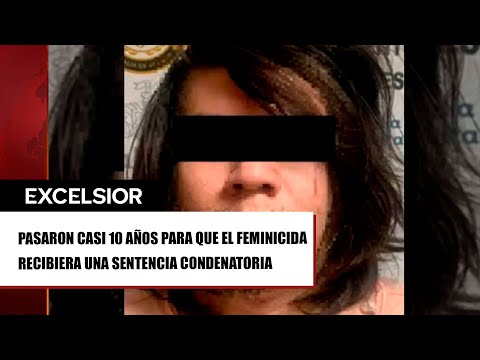 Sentencian a sujeto que asesinó a una mujer por negarse a ser su novia