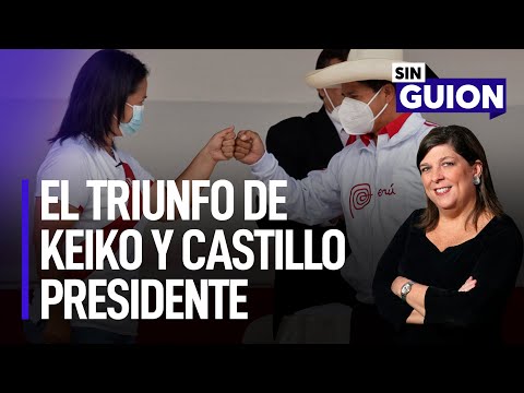 El triunfo de Keiko Fujimori y Pedro Castillo presidente | Sin Guion con Rosa María Palacios