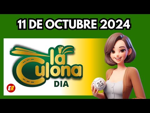 Resultado LA CULONA DIA 11 de OCTUBRE del 2024