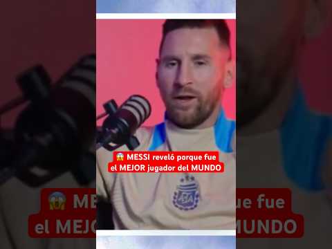 MESSI reveló porque fue el MEJOR jugador del MUNDO | #Messi secreto #Argentina #FutbolArgentino