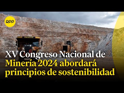 XV Congreso Nacional de Minería 2024 en Trujillo: ¿Cómo se llevará a cabo?
